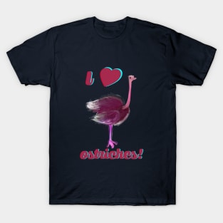 I Love Ostriches T-Shirt